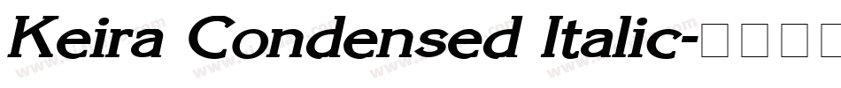 Keira Condensed Italic字体转换